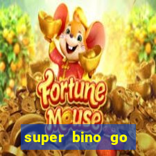 super bino go dinheiro infinito 2024